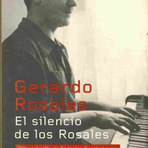 El silencio de los Rosales. Última huella de Federico García Lorca.