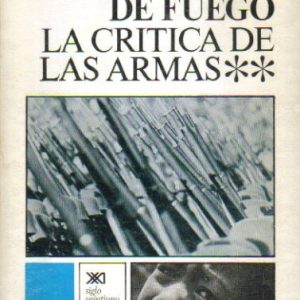 Las pruebas de fuego. La crítica de las armas II.