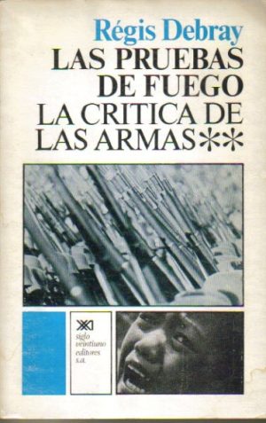 Las pruebas de fuego. La crítica de las armas II.