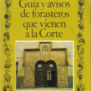 Guía y avisos de forasteros que vienen de la Corte.