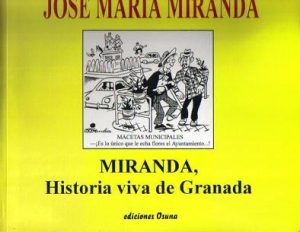 Miranda, Historia viva de Granada.