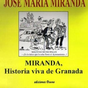 Miranda, Historia viva de Granada.