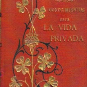 Conocimientos para la vida privada. 3 vols.