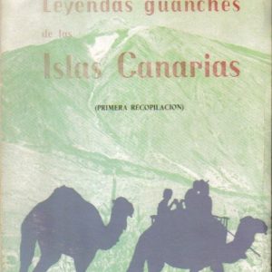 Leyendas guanches de las Islas Canarias (primera recopilación).