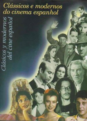Clásicos e modernos do cinema espanhol. Clásicos y modernos del cine español.
