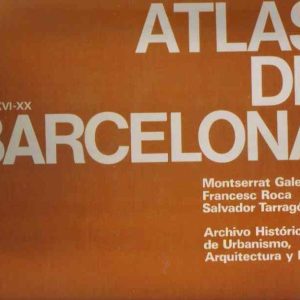 Atlas de Barcelona Siglos XVI-XX.