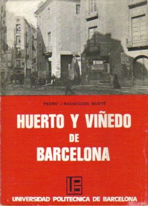 Huerto y viñedo de Barcelona (la guerra de los laudemios).