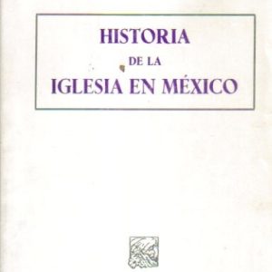 Historia de la Iglesia en México.