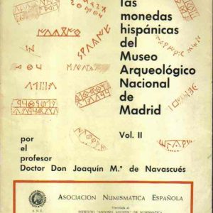 Las monedas hispánicas del Museo Arquelógico Nacional de Madrid. Vol. II.
