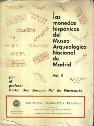 Las monedas hispánicas del Museo Arquelógico Nacional de Madrid. Vol. II.