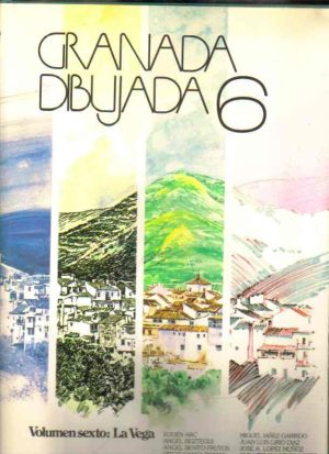 Granada dibujada 6: La vega y pueblos del cinturón.