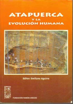 Atapuerca y la evolución humana.