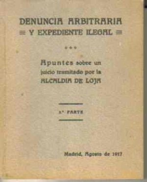 Denuncia Arbitraria y Expediente Legal. Apuntes sobre un juicio tramitado por la alcaldía de Loja
