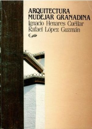 Arquitectura mudéjar granadina.