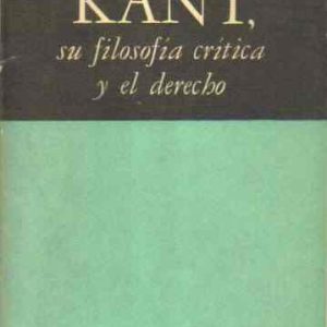 Kant, su filosofía crítica y el derecho