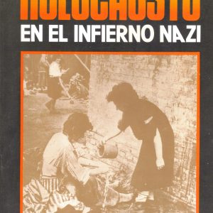 Holocausto en el infierno nazi