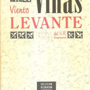 Viento Levante. Tierra del Sur (fragmentos)