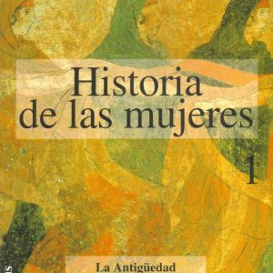 Historia de las mujeres. 10 vols.