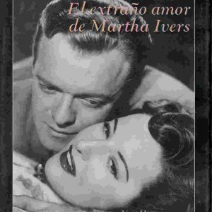 El extraño amor de Martha Ivers