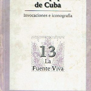 Oraciones populares de Cuba. Invocaciones e iconografía.