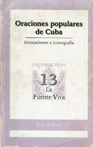 Oraciones populares de Cuba. Invocaciones e iconografía.