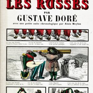 Les Russes. Ou Histoire dramatique, pittoresque et caricaturale de la Sainte Russie.