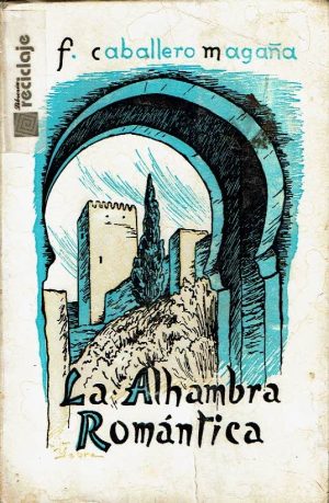 La Alhambra romántica.