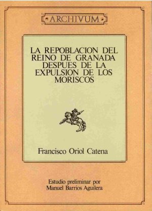 La repoblación del reino de Granada después de la expulsión de los moriscos.