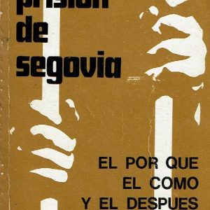 Prisión de Segovia. El por qué, el cómo y el después de un túnel que se hundió.