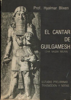 El cantar de Guilgamesh (Sha Naqba Imura).