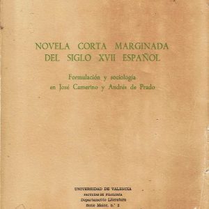 Novela corta marginada del siglo XVII español. Formulación y sociología en José Camerino y Andrés de Prado.