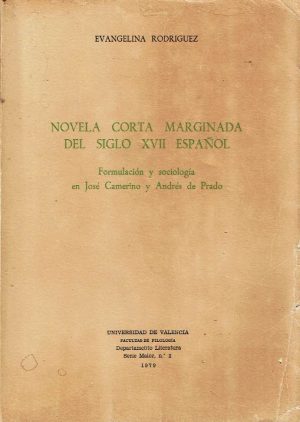 Novela corta marginada del siglo XVII español. Formulación y sociología en José Camerino y Andrés de Prado.