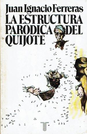 La estructura paródica del Quijote.