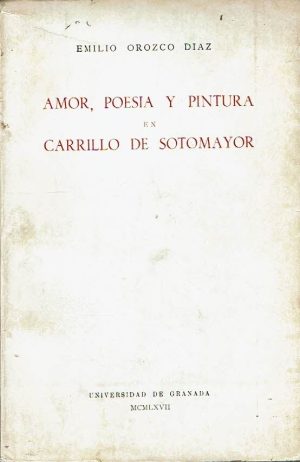 Amor, poesía y pintura en Carrillo de Sotomayor.
