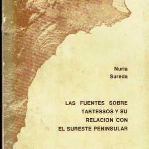 Las fuentes sobre Tartessos y su relación con el sureste peninsular.