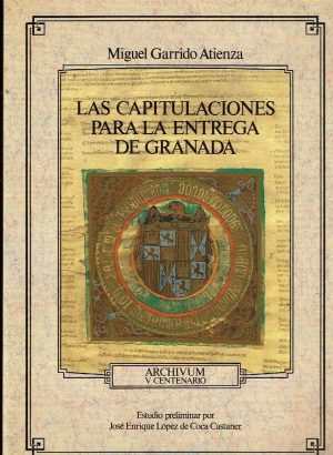 Las capitulaciones para la entrega de Granada.