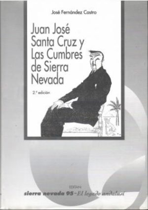 Juan José Santa Cruz y Las Cumbres de Sierra Nevada.