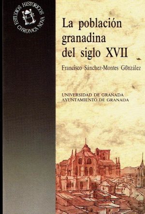 La población granadina del siglo XVII.