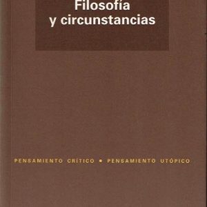 Filosofía y circunstancias.