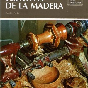 Torneado creativo de la madera.