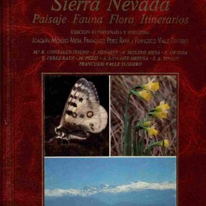 Parque Natural de Sierra Nevada. Paisaje, fauna, flora, itinerarios.