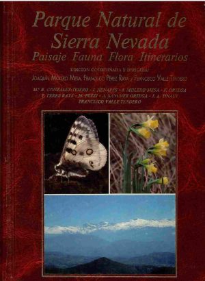 Parque Natural de Sierra Nevada. Paisaje, fauna, flora, itinerarios.