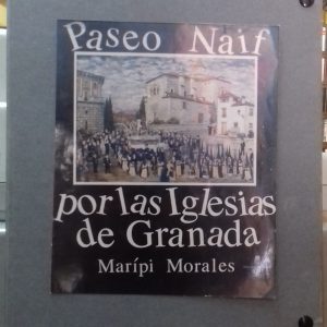 Paseo Naif por las Iglesias de Granada.