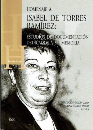 Homenaje a Isabel de Torres Ramírez: Estudios de documentación dedicados a su memoria.