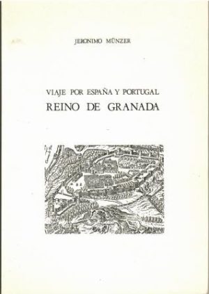 Viaje por España y Portugal. Reino de Granada.