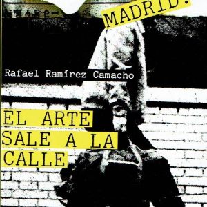 Madrid: el arte sale a la calle.