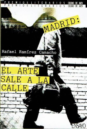 Madrid: el arte sale a la calle.