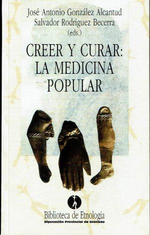Creer y curar: la medicina popular.