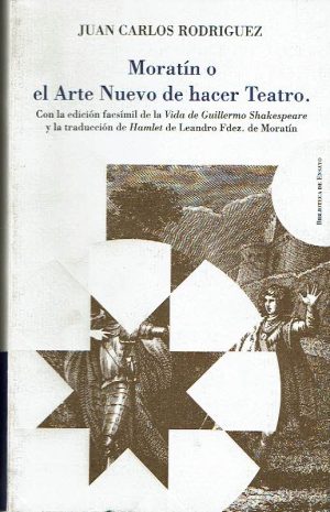 Moratín o el arte nuevo de hacer teatro.