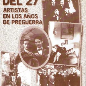 Generación del 27. Artistas en los años de preguerra.